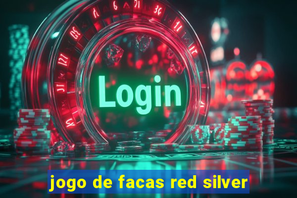 jogo de facas red silver